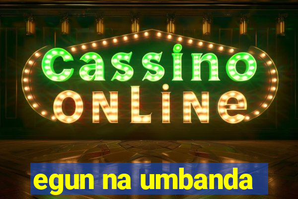 egun na umbanda